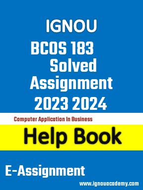 IGNOU BCOS 183 Solved Assignment 2023 2024